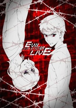 Evil or Live